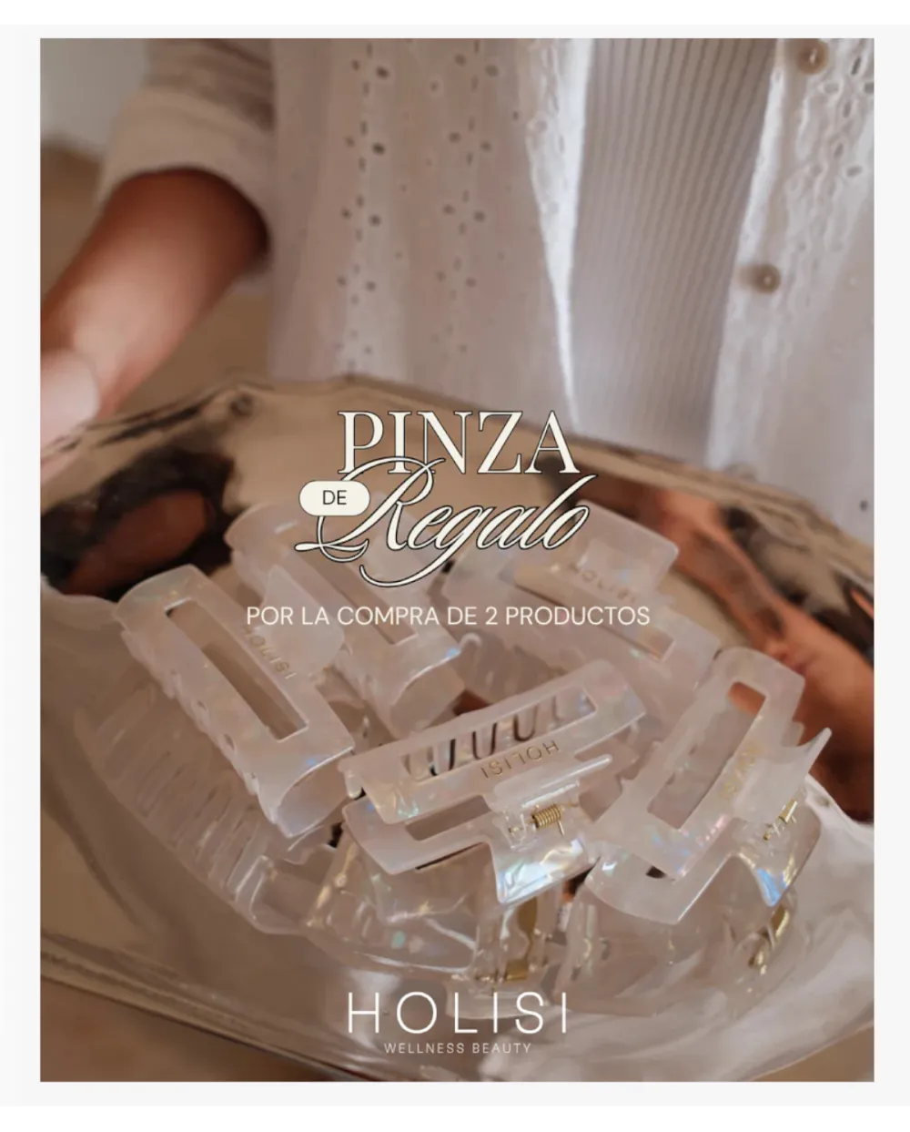 Regalo Holisi Pinza del Pelo por la compra de 2 Productos